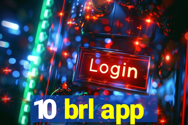 10 brl app